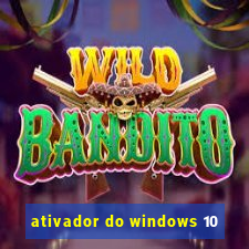 ativador do windows 10